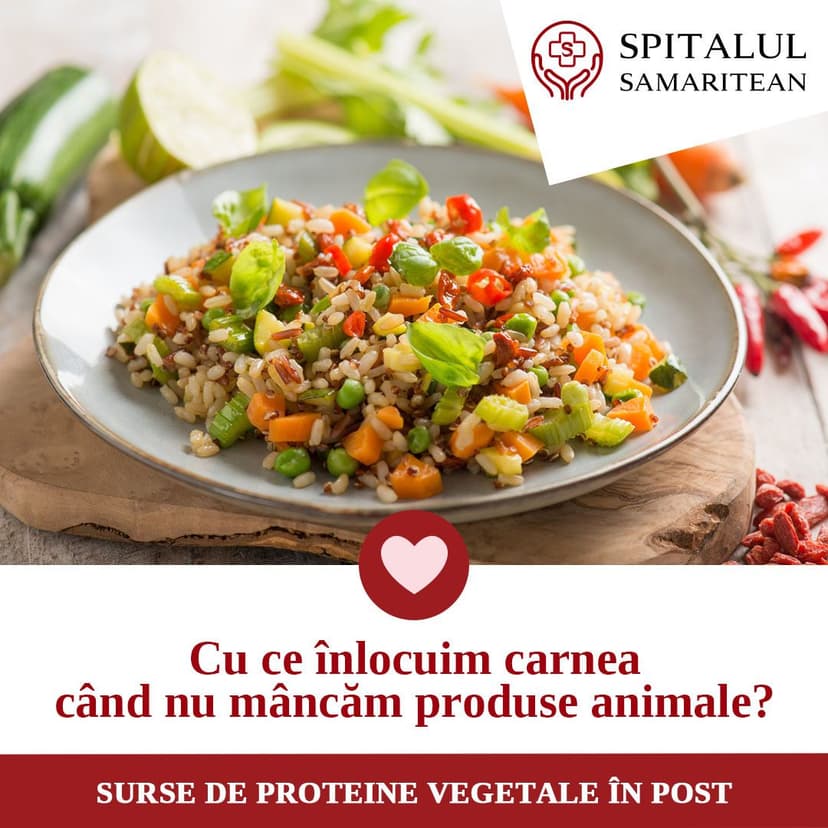 Spitalul Samaritean Surse de proteine vegetale în post: cu ce înlocuim carnea când nu mâncăm produse animale?