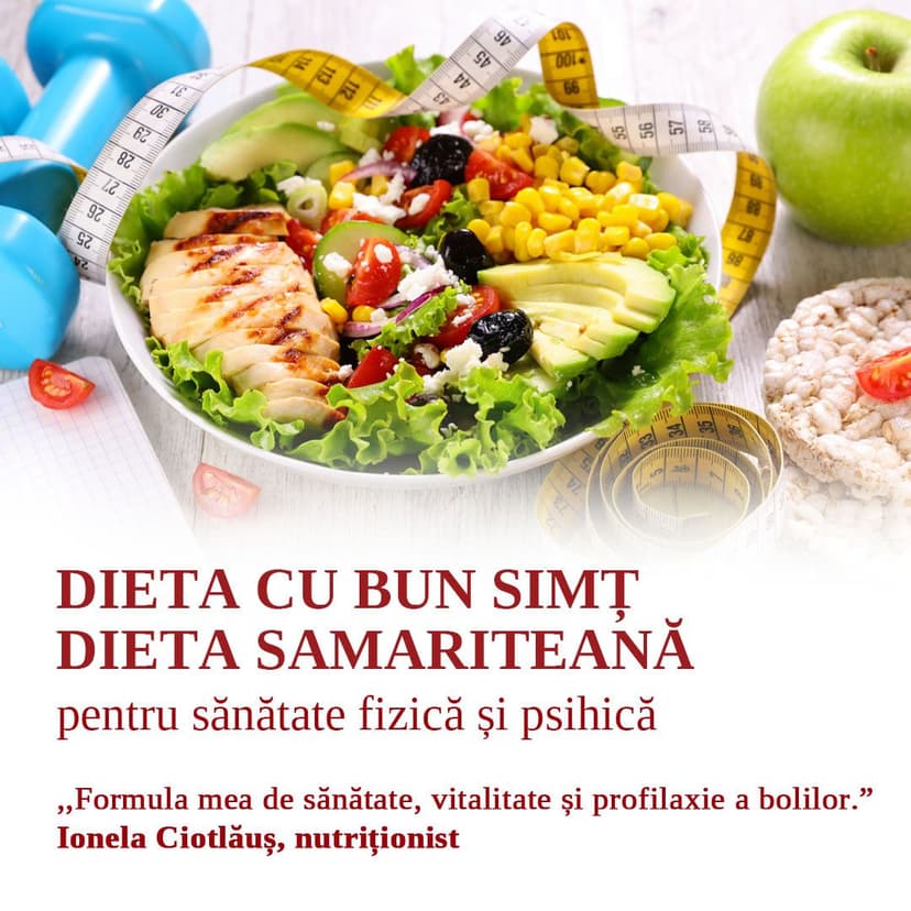 Spitalul Samaritean DIETA CU BUN SIMȚ – DIETA SAMARITEANĂ pentru sănătate fizică și psihică