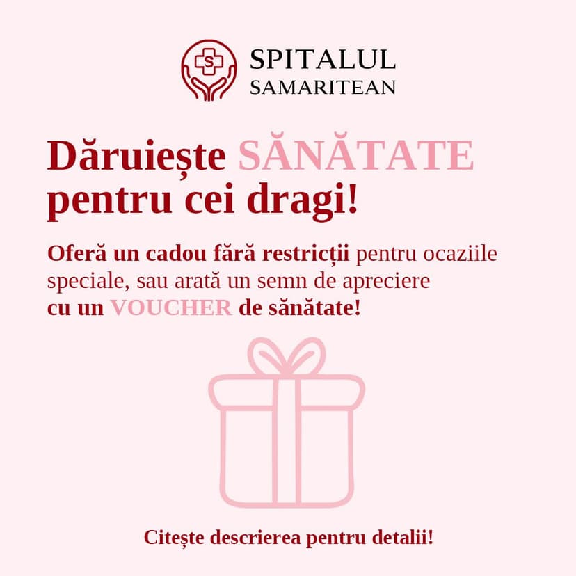 Spitalul Samaritean Voucher cadou: Dăruiește sănătate celor dragi!